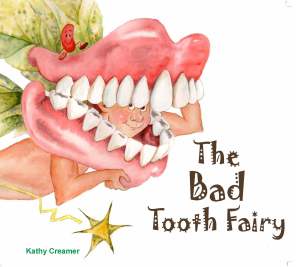 The Bad Tooth Fairy by Kathy Creamer