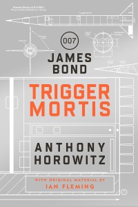 Trigger Mortis by Anthony Horowitz.jpg